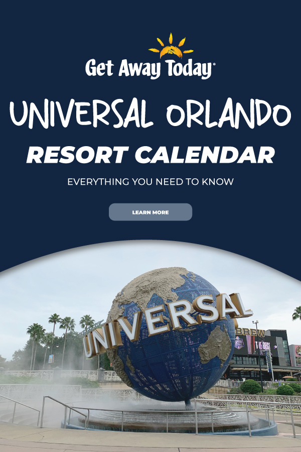 Universal Orlando Resort Vacation Calendar || Get Away Today