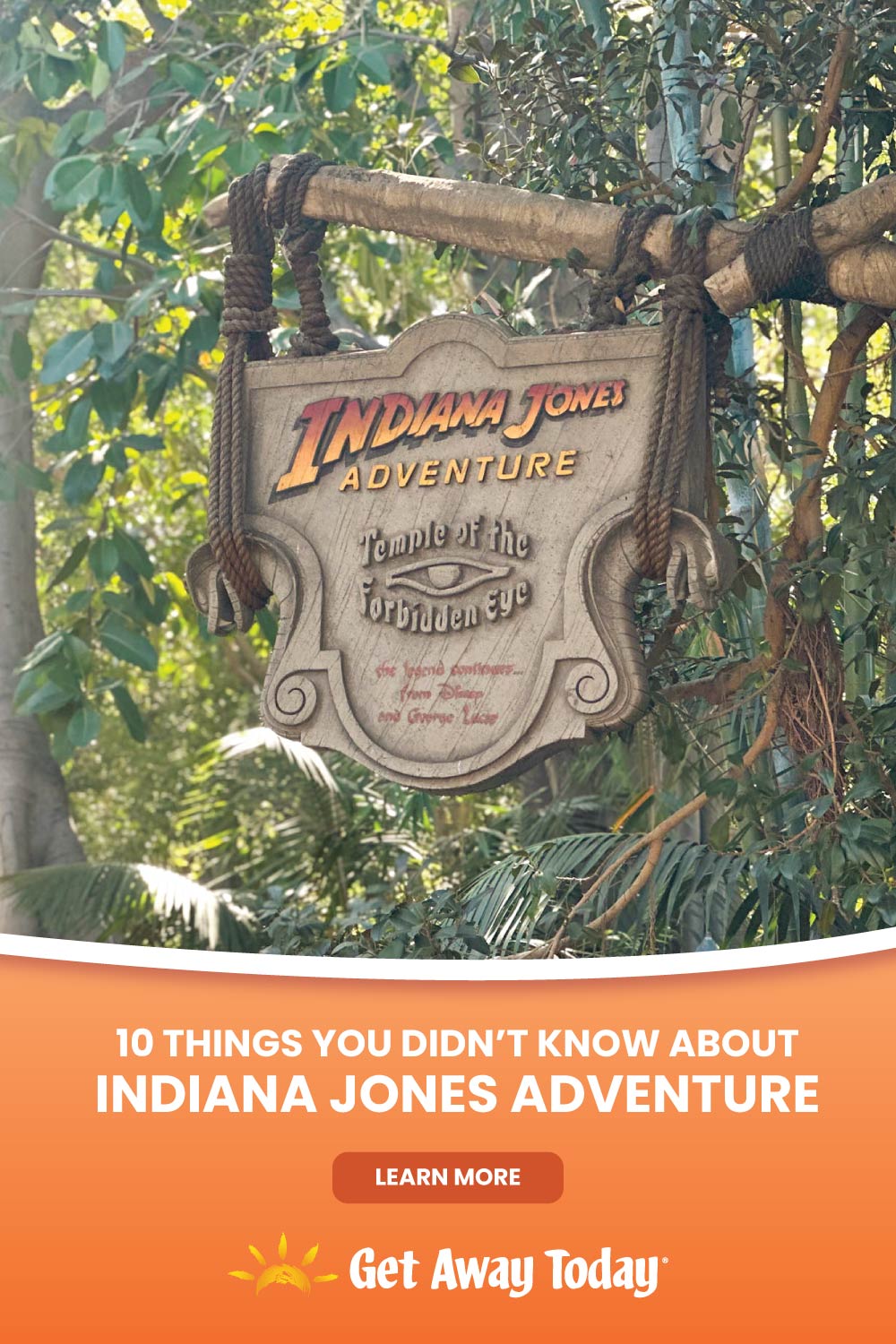 
10 Things You Didn't Know About Indiana Jones Adventure || Get Away Today