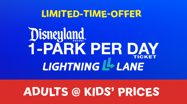 DISNEYLAND® 1-Park per Day E-Tickets with Lightning Lane - <b><font color=red>Adults at Kids' Prices</font></b>