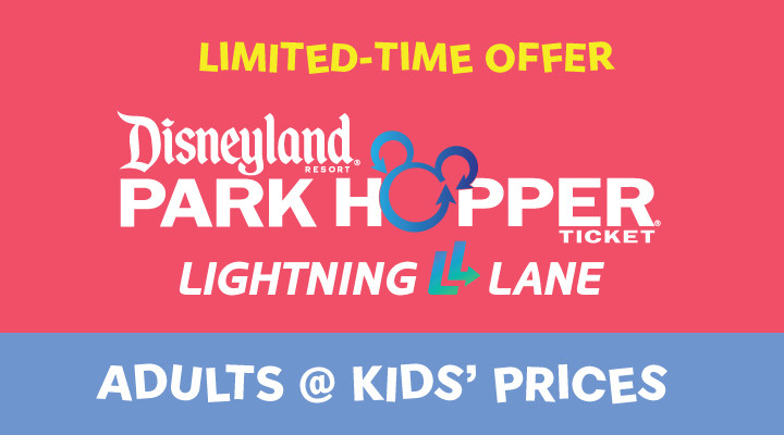 DISNEYLAND® PARK HOPPER® E-Tickets with Lightning Lane - <b><font color=red>Adults at Kids' Prices</font></b>