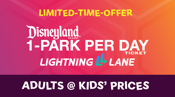 DISNEYLAND® 1-Park per Day E-Tickets with Lightning Lane - <b><font color=red>Adults at Kids' Prices</font></b>