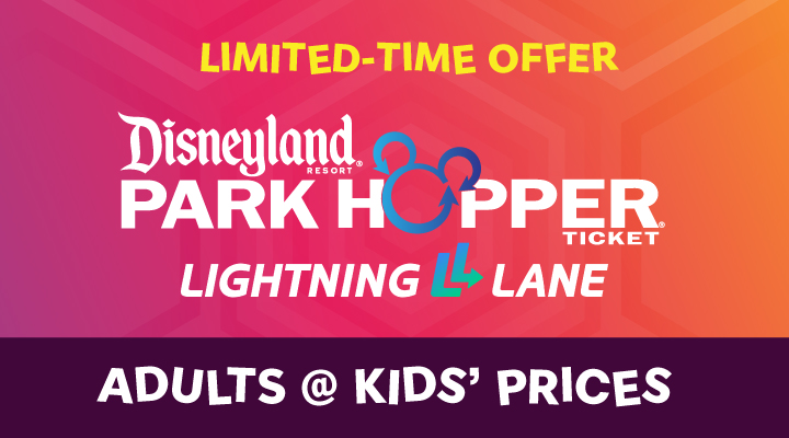 DISNEYLAND® PARK HOPPER® E-Tickets with Lightning Lane - <b><font color=red>Adults at Kids' Prices</font></b>