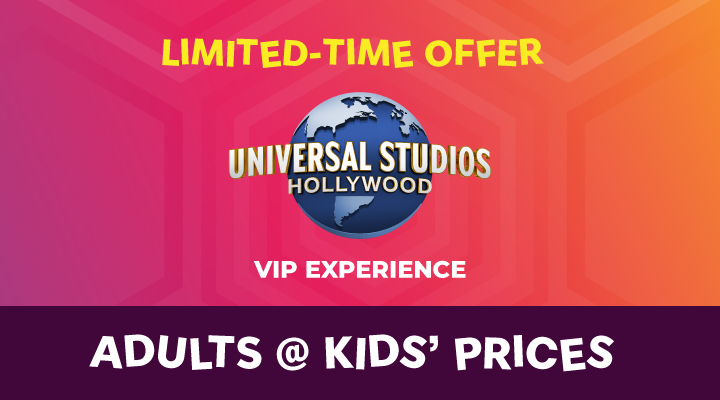 Universal Studios Hollywood - VIP Experience - <b><font color=red>Adults at Kids' Prices</font></b>